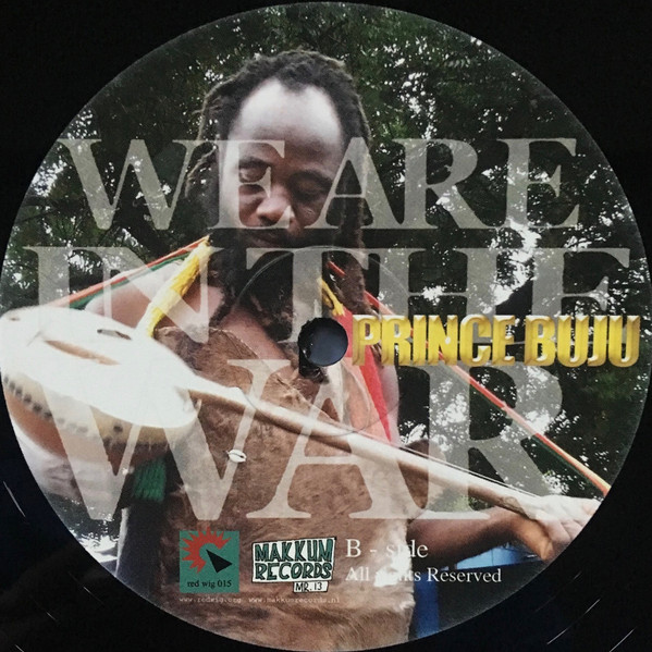 Prince Buju - We Are In The War (Bongo Sa'Abodaana) | Makkum Records (MR. 13) - 4 Prince Buju - We Are In The War (Bongo Sa'Abodaana) | Makkum Records (MR. 13) - 4
