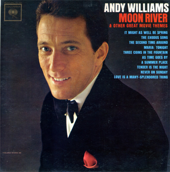 Andy Williams - Moon River And Other Great Movie Themes | Columbia (CL 1809) - main Andy Williams - Moon River And Other Great Movie Themes | Columbia (CL 1809) - main