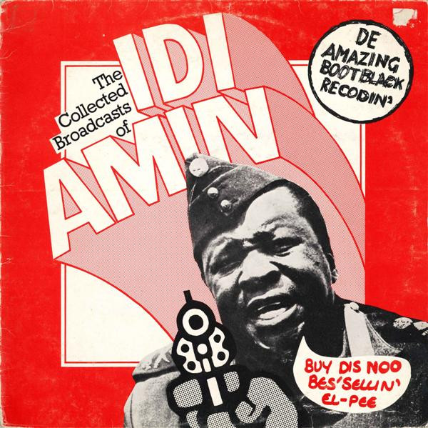 John Bird - The Collected Broadcasts Of Idi Amin | Xtra (XTRA 1148) - main John Bird - The Collected Broadcasts Of Idi Amin | Xtra (XTRA 1148) - main