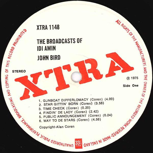 John Bird - The Collected Broadcasts Of Idi Amin | Xtra (XTRA 1148) - 3 John Bird - The Collected Broadcasts Of Idi Amin | Xtra (XTRA 1148) - 3