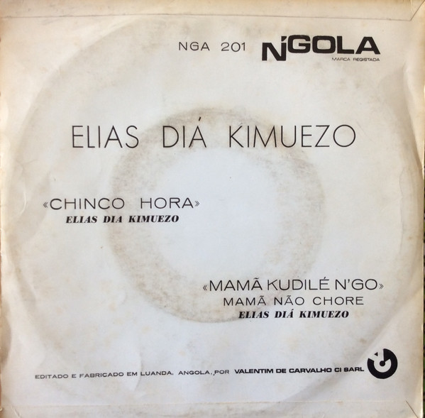 Elias Diá Kimuezo - Chinco Hora / Mamã Kudilé N’Go | N'Gola (NGA 201) - 2