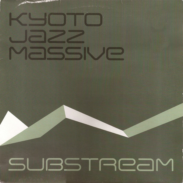 Kyoto Jazz Massive - Substream | Compost Records (Compost 093-1)