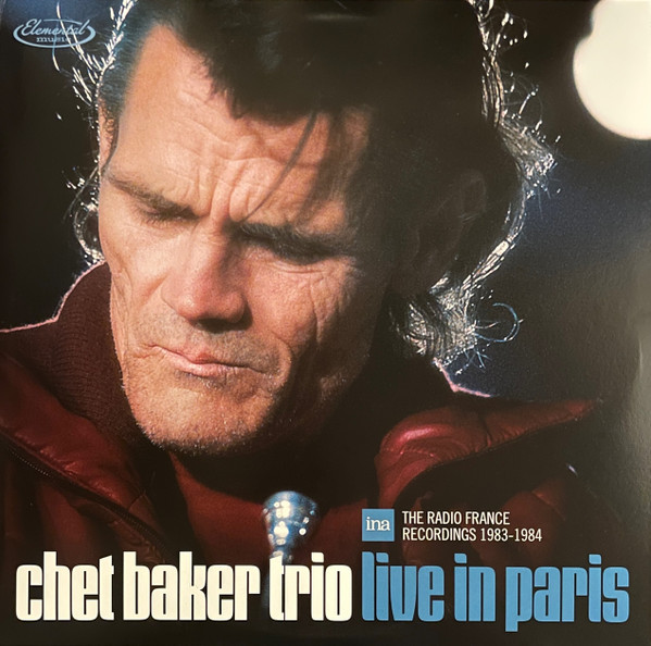 Chet Baker Trio - Live In Paris: The Radio France Recordings 1983-1984 | Elemental Music (5990541) - main