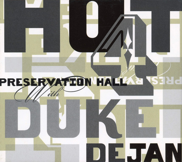 Preservation Hall Hot 4 With Harold DeJan - Preservation Hall Hot 4 With Duke Dejan | Preservation Hall Recordings (VPS-0302) - main