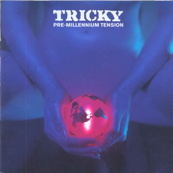 Tricky - Pre-Millennium Tension | Island Records (314-524 302-2)