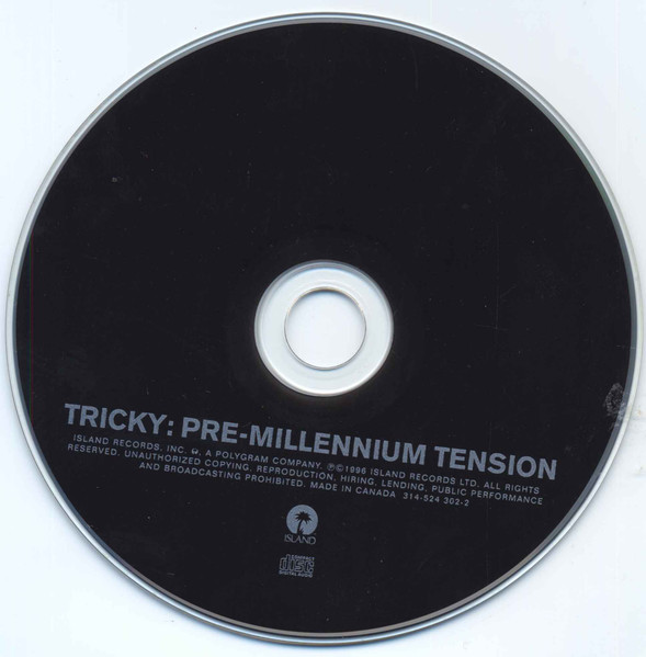 Tricky - Pre-Millennium Tension | Island Records (314-524 302-2) - 3 Tricky - Pre-Millennium Tension | Island Records (314-524 302-2) - 3