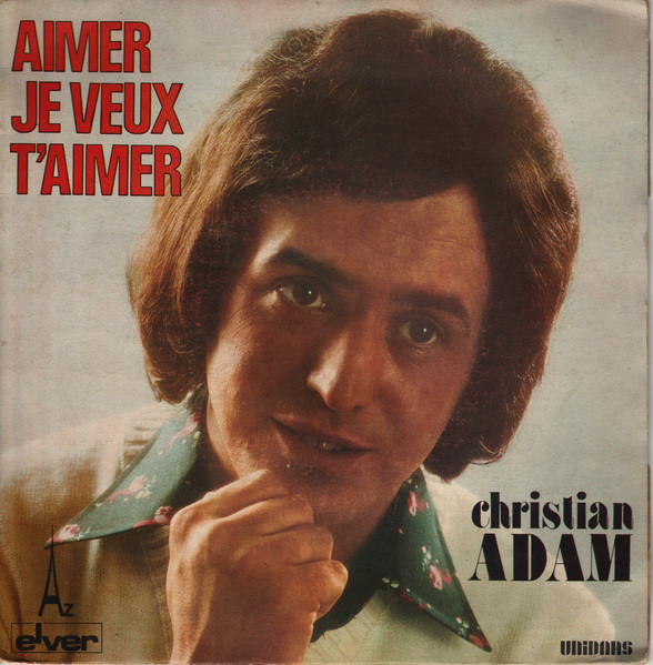 Christian Adam - Aimer, Je Veux T'aimer | Disc'Az (EL 29.012)