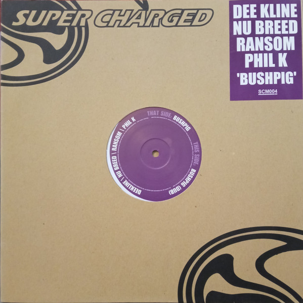 DJ Dee Kline \ NuBreed \ Phil Ransom \ Phil K - Bushpig | Super Charged (SCM004)