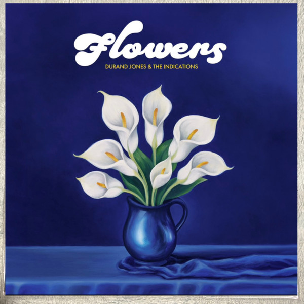 Durand Jones & The Indications - Flowers | Dead Oceans (DOC367)