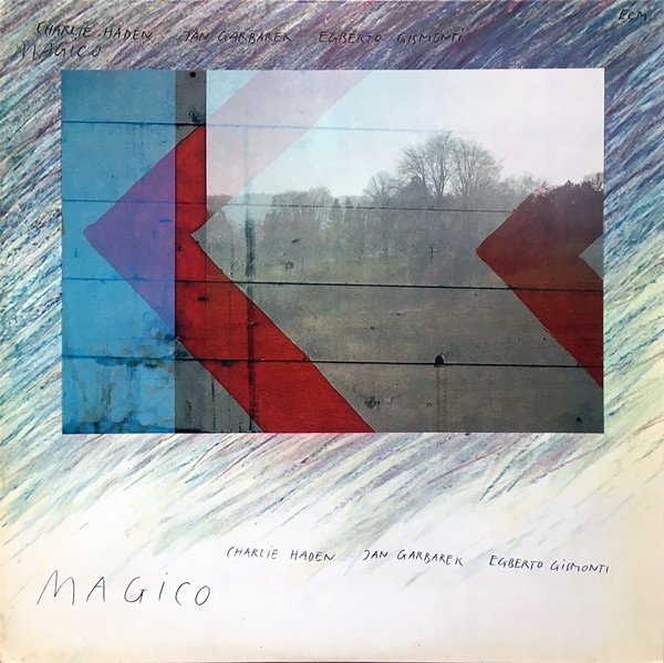 Charlie Haden , Jan Garbarek , Egberto Gismonti - Magico | ECM Records (ECM 1151) - main