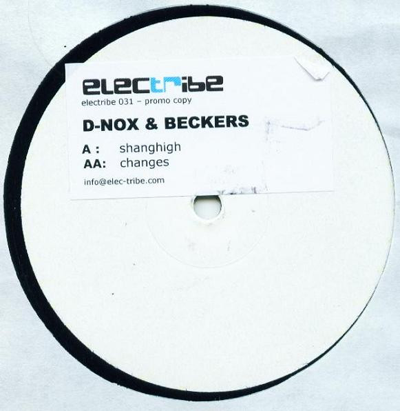 D-Nox & Beckers - Shanghigh / Changes | Electribe (electribe 031)