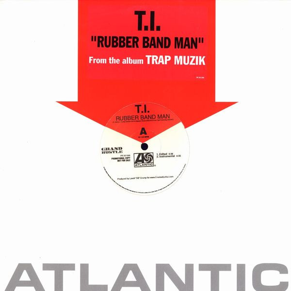 T.I. - Rubber Band Man | Atlantic (PR 301368) - main T.I. - Rubber Band Man | Atlantic (PR 301368) - main