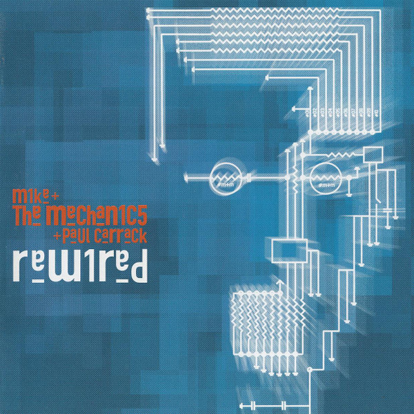Mike & The Mechanics + Paul Carrack - Rewired | Virgin (7243 5 71175 2 4) - main