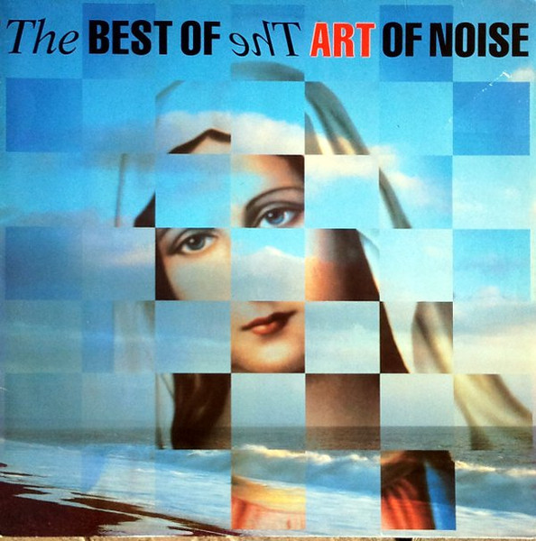 The Art Of Noise - The Best Of The Art Of Noise | China Records (837 367-1) - main The Art Of Noise - The Best Of The Art Of Noise | China Records (837 367-1) - main