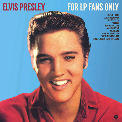 Elvis Presley - For LP Fans Only | WaxTime (772079)