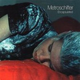 Metroschifter - Encapsulated | Doghouse Records (DOG-069) - main Metroschifter - Encapsulated | Doghouse Records (DOG-069) - main