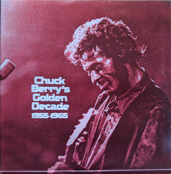Chuck Berry - Chuck Berry's Golden Decade (The Original Two Albums) (Vol.1) | Chess (427008) - 2 Chuck Berry - Chuck Berry's Golden Decade (The Original Two Albums) (Vol.1) | Chess (427008) - 2