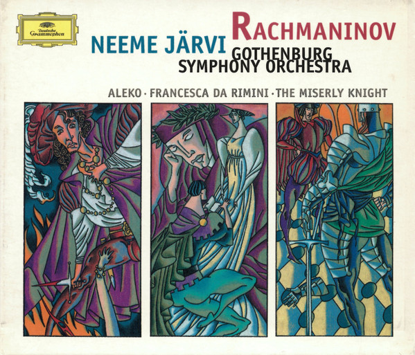 Sergei Vasilyevich Rachmaninoff – Göteborgs Symfoniker , Neeme Järvi - Aleko · Francesca Da Rimini · The Miserly Knight | Deutsche Grammophon (453 452-2) - main