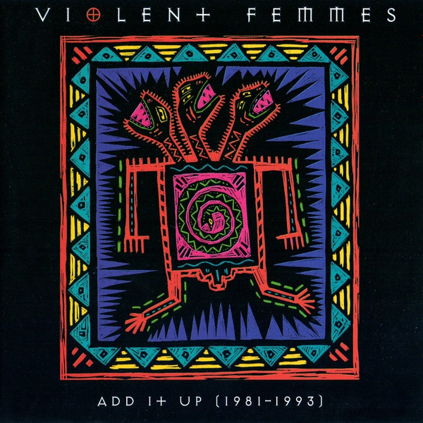 Violent Femmes - Add It Up (1981-1993) | Slash (3984 28258 2) - main