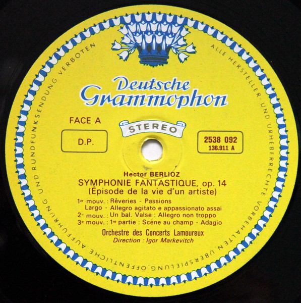 Hector Berlioz - Orchestre Des Concerts Lamoureux Direction : Igor Markevitch - Symphonie Fantastique | Deutsche Grammophon (2538 092) - 3 Hector Berlioz - Orchestre Des Concerts Lamoureux Direction : Igor Markevitch - Symphonie Fantastique | Deutsche Grammophon (2538 092) - 3