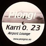 Karri O. - Airport Lounge | Plong! (Plong! 23) Karri O. - Airport Lounge | Plong! (Plong! 23)