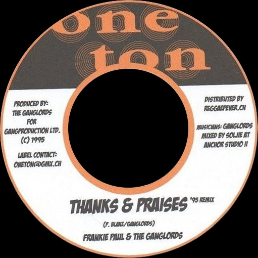 Frankie Paul & Ganglords - Thanks & Praise (95 Remix) | One Ton (none) - main Frankie Paul & Ganglords - Thanks & Praise (95 Remix) | One Ton (none) - main