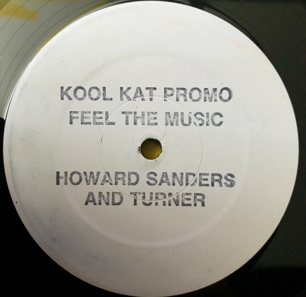 Jeffrey Howard , Romel Sanders & Lonell Turner - Feel The Music | Kool Kat (KOOLT 20)