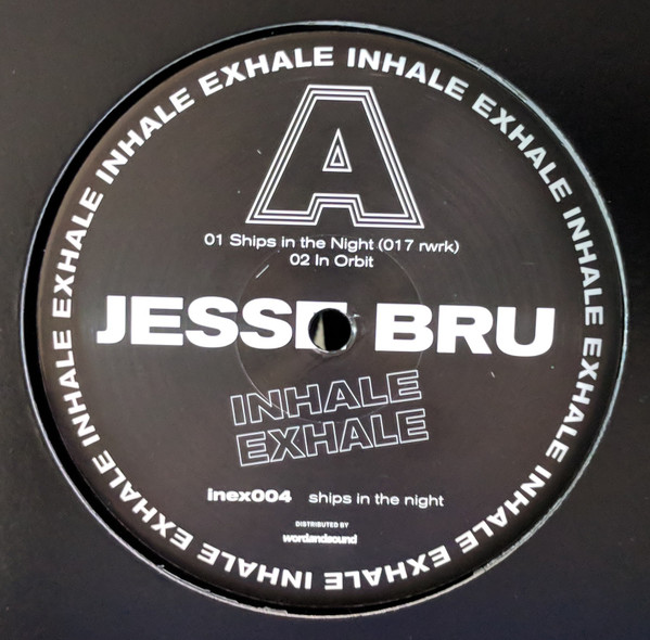 Jesse Bru - Ships In The Night | Inhale Exhale Records (inex004) - 2 Jesse Bru - Ships In The Night | Inhale Exhale Records (inex004) - 2