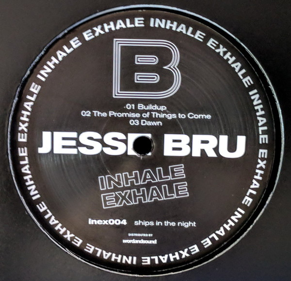Jesse Bru - Ships In The Night | Inhale Exhale Records (inex004) - 3 Jesse Bru - Ships In The Night | Inhale Exhale Records (inex004) - 3