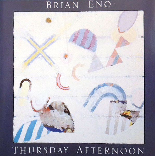 Brian Eno - Thursday Afternoon | EG (EGCD 64) - main