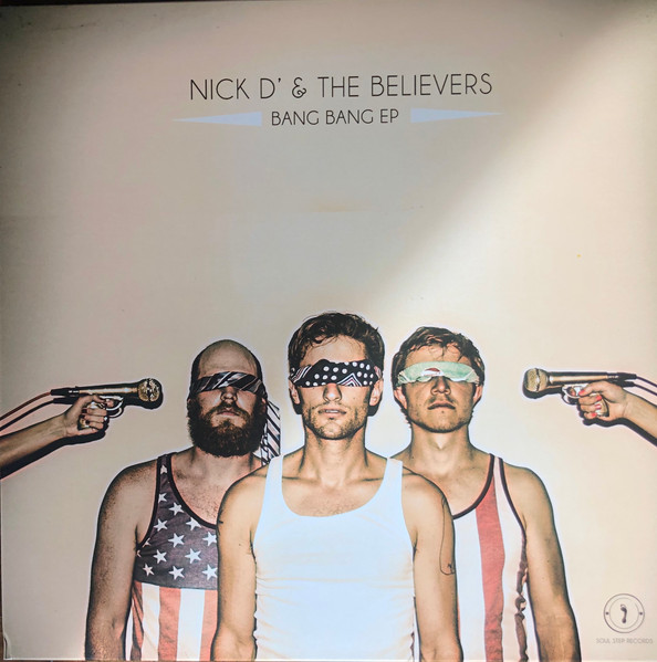 Nick D' & The Believers - Throwing Stones & Bang Bang EP | Soul Step Records (SSR-007) Nick D' & The Believers - Throwing Stones & Bang Bang EP | Soul Step Records (SSR-007)