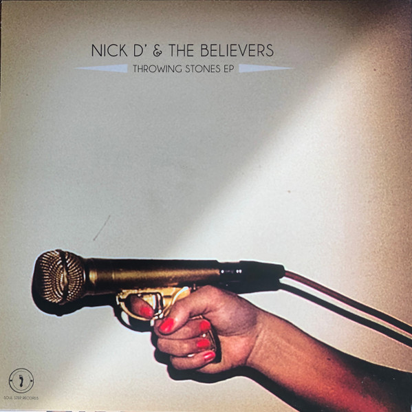 Nick D' & The Believers - Throwing Stones & Bang Bang EP | Soul Step Records (SSR-007) - 2 Nick D' & The Believers - Throwing Stones & Bang Bang EP | Soul Step Records (SSR-007) - 2