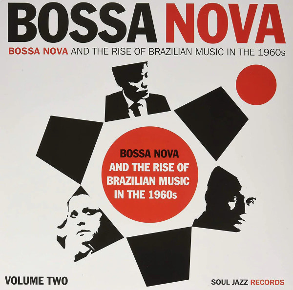 Various - Bossa Nova - Bossa Nova And The Rise Of Brazilian Music In The 1960s - Volume Two | Soul Jazz Records (SJR LP239-Vol.2)