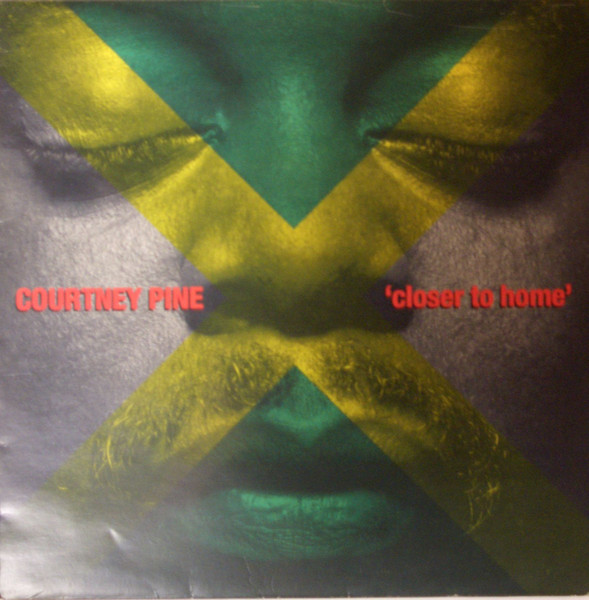 Courtney Pine - Closer To Home | Mango (211 010)