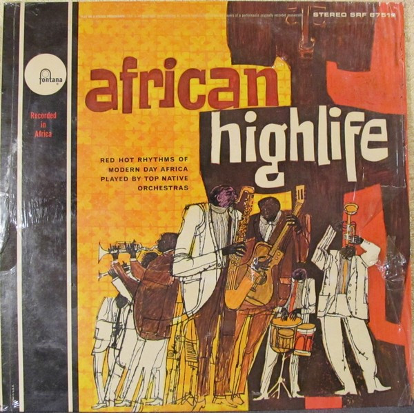 Various - African Highlife (Red Hot Rhythms Of Modern Africa Played By Top Native Orchestras) | Fontana (SRF 67519) Various - African Highlife (Red Hot Rhythms Of Modern Africa Played By Top Native Orchestras) | Fontana (SRF 67519)