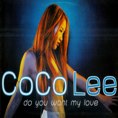 CoCo Lee - Do You Want My Love | Epic (668 488-6) - main CoCo Lee - Do You Want My Love | Epic (668 488-6) - main