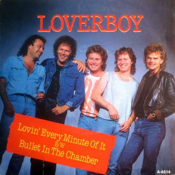 Loverboy - Lovin' Every Minute Of It | CBS (A-6514)