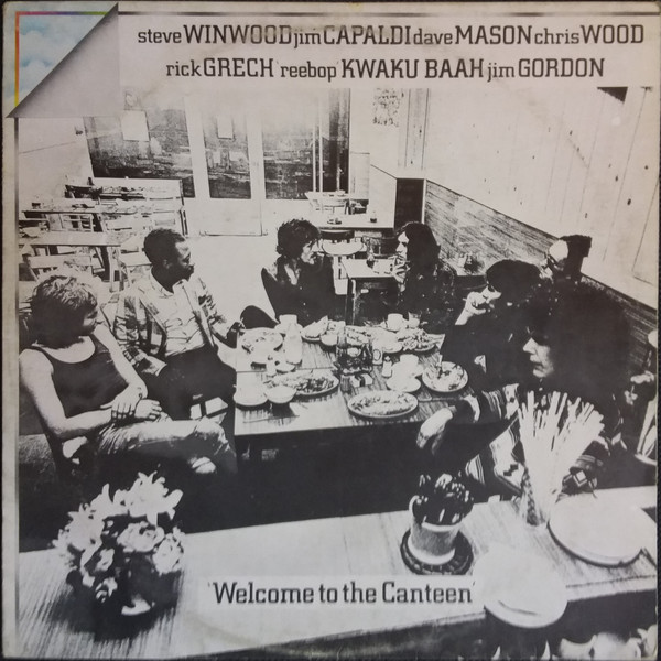 Steve Winwood , Jim Capaldi , Dave Mason , Chris Wood , Rick Grech , Rebop Kwaku Baah , Jim Gordon - Welcome To The Canteen | Island Records (ORL 8077) - main Steve Winwood , Jim Capaldi , Dave Mason , Chris Wood , Rick Grech , Rebop Kwaku Baah , Jim Gordon - Welcome To The Canteen | Island Records (ORL 8077) - main