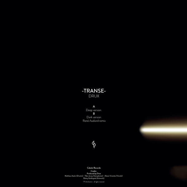 Drux , René Audiard - Transe | Cabale Records (CBL 001) - 2