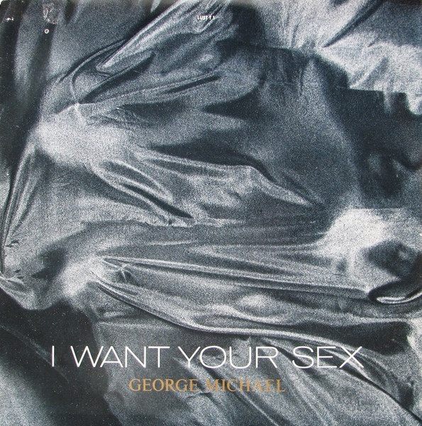 George Michael - I Want Your Sex | Epic (LUST T1) - main