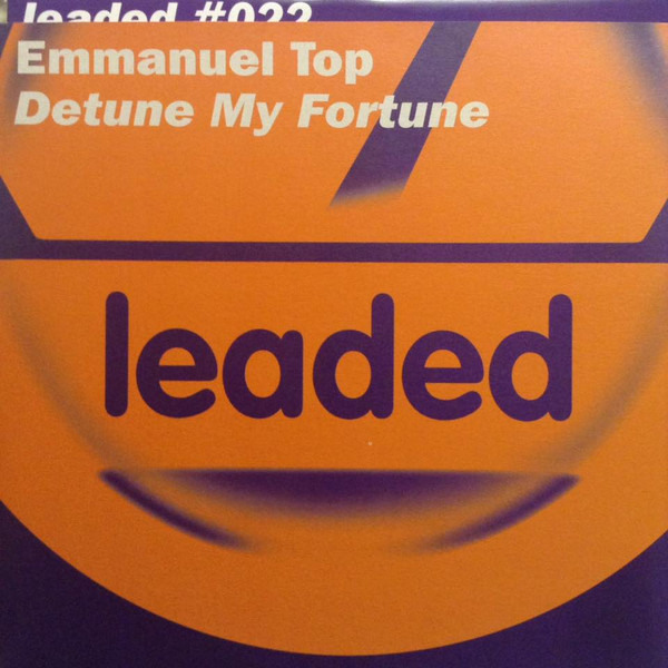 Emmanuel Top - Detune My Fortune | Leaded (leaded #022) - main Emmanuel Top - Detune My Fortune | Leaded (leaded #022) - main