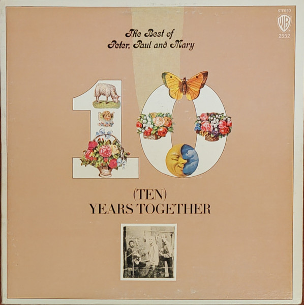 Peter, Paul & Mary - The Best Of Peter, Paul And Mary: (Ten) Years Together | Warner Bros. Records (2552)