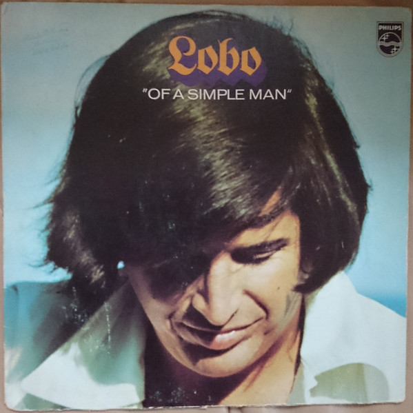 Lobo - Of A Simple Man | Philips (27 444-9)