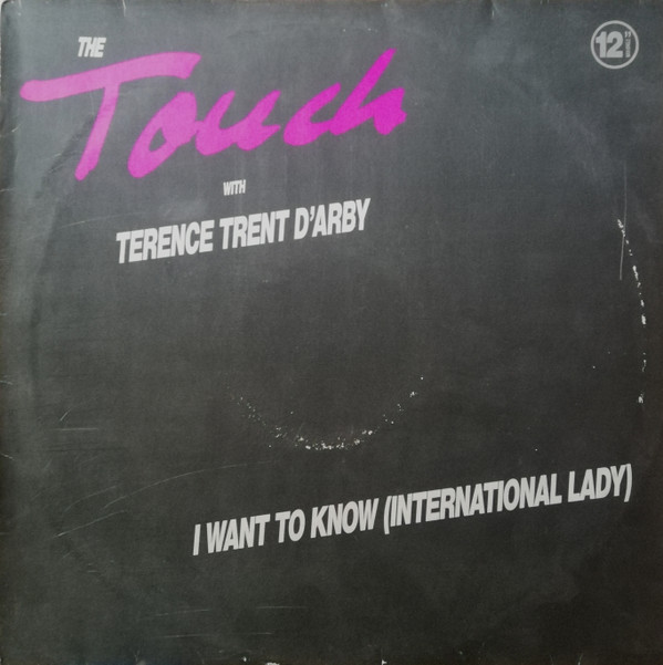 The Touch with Terence Trent D'Arby - I Want To Know (International Lady) | IMP (889 001-1)