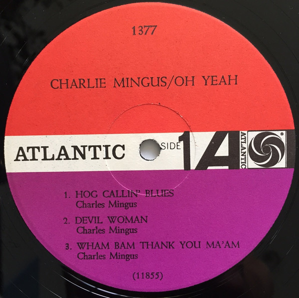 Charles Mingus - Oh Yeah | Atlantic (1377) - 3 Charles Mingus - Oh Yeah | Atlantic (1377) - 3