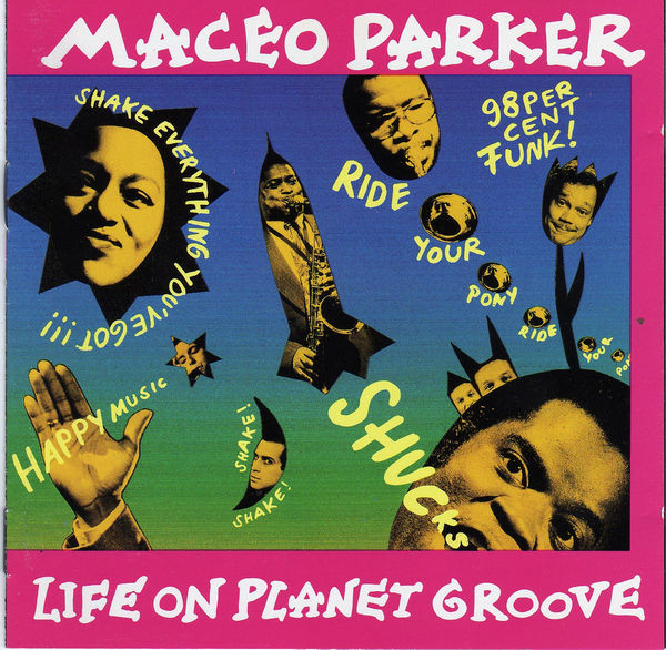 Maceo Parker - Life On Planet Groove | Verve Records (314 517 197-2) - main